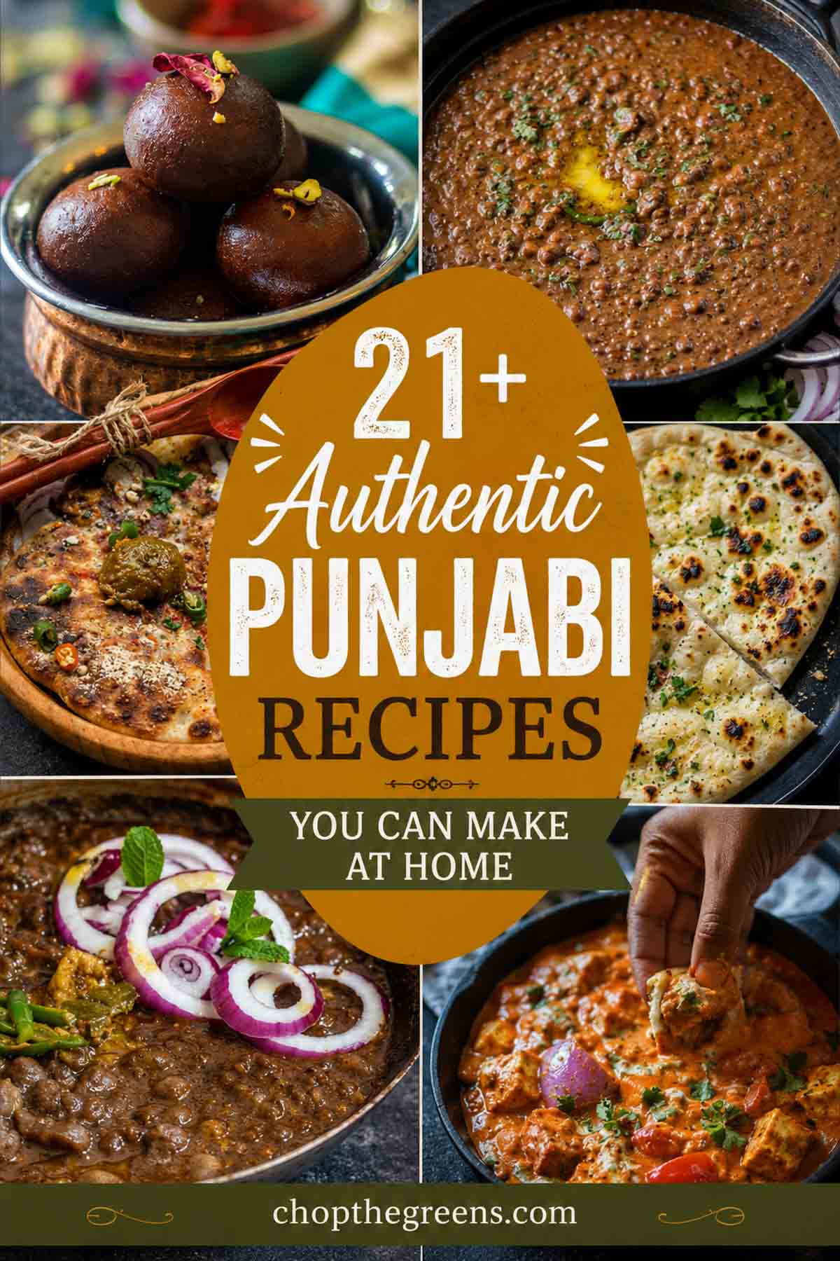 Collage of authentic Punjabi recipes including dal makhani, chole, paneer curry, naan, paratha, and gulab jamun.